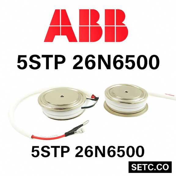 تریستور کنترل فاز 5STP 26N6500 – توان بالا، عملکرد صنعتی، ساخت ABB